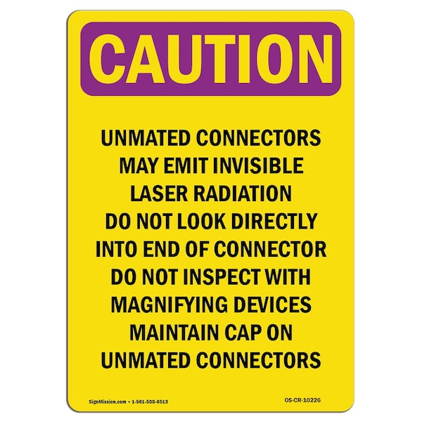 OSHA RADIATION Sign, Unmated Connectors May, 10in X 7in Aluminum, 10" H, 7" W, Portrait